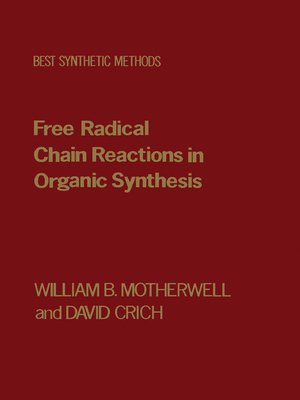 cover image of Free Radical Chain Reactions in Organic Synthesis